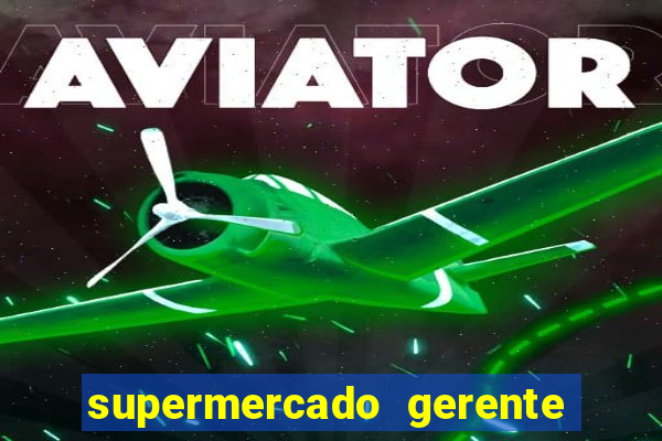 supermercado gerente simulator dinheiro infinito